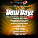Dem Dayz Riddim (2011) – Rough Channel Music
