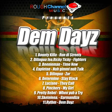 dem dayz riddim - rough channel music