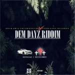 Dem Dayz Riddim (2022) – Rocky Drey The Producer/Cribb King Records