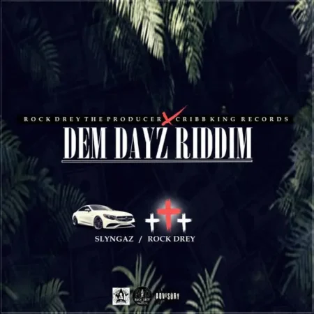 dem dayz riddim - rocky drey the producer/cribb king records
