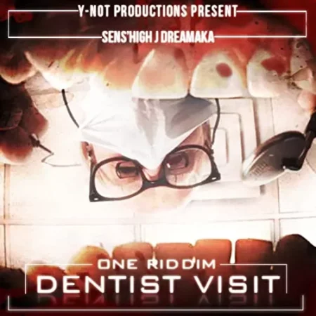 dentist visit riddim – y-not productions