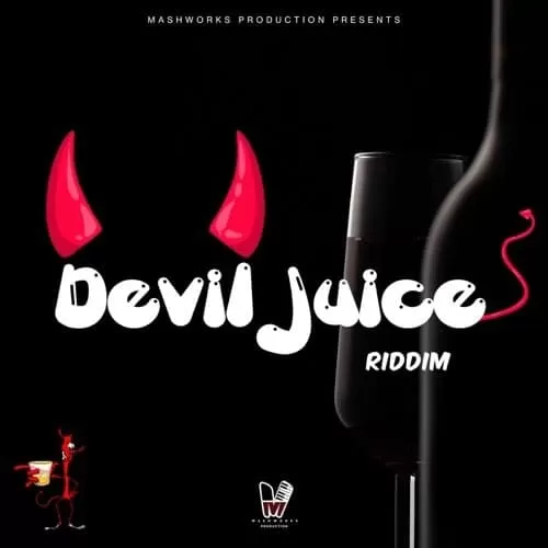 devil juice riddim - mashworks production