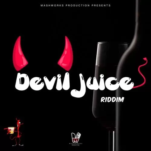 Devil Juice Riddim - Mashworks Production
