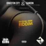 Di Gyal Dem Riddim – Gandon Productions