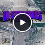Di Struggles Riddim – DJ Frass Records