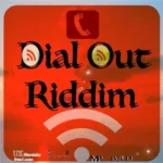 Dial Out Riddim (2020) – Ukwavelabz / 657music