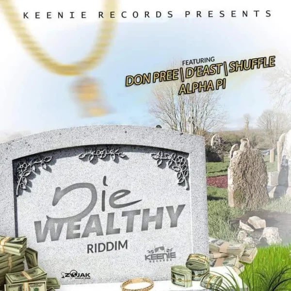 die wealthy riddim - keenie records