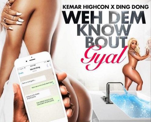 Ding Dong Ft Kemar Highcon Weh Dem Know Bout Gyal