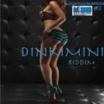 Dinkimini Riddim – Loud Disturbance