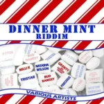 Dinner Mint Riddim – N.O.W Production