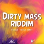 Dirty Mass Riddim – Vibez Productionz