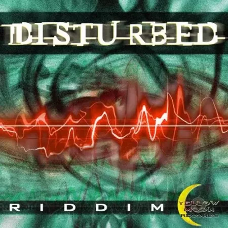 Disturbed Riddim – Yellow Moon Records disturbed riddim - yellow moon records