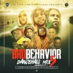 DJ Manni Presents: Bad Behavior Dancehall Mix Vol.5