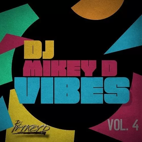 dj mikey d - vibes vol.4 - soca mixtape
