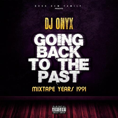 Dj Onyx Going Back To The Past Mixtape