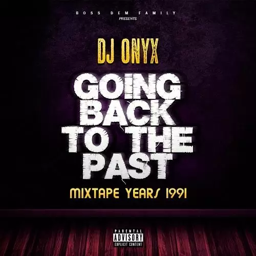dj onyx - going back to the past mixtape years 1991 {old school}