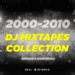 DJ Reggae and Dancehall Mixtapes Collection 2000-2010