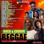 DJ Roy Rock and Groove – Reggae Mix