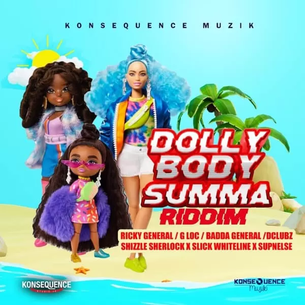 dolly body summa riddim - konsequence muzik