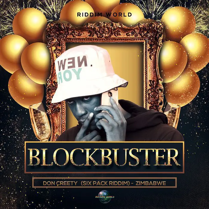 Six Pack Riddim: Don Creety – Blockbuster (Club Version) Six Pack Riddim: Don Creety - Blockbuster (club Version)