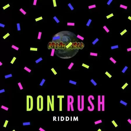 don’t rush riddim - various jamaican artists