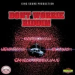 Dont Worrie Riddim – King Sound Production