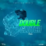 Double Clutch Riddim – Troyton Music