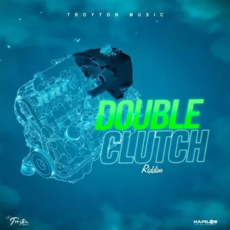 double clutch riddim - troyton music