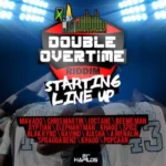 Double Overtime Riddim (2012) – Ja Productions