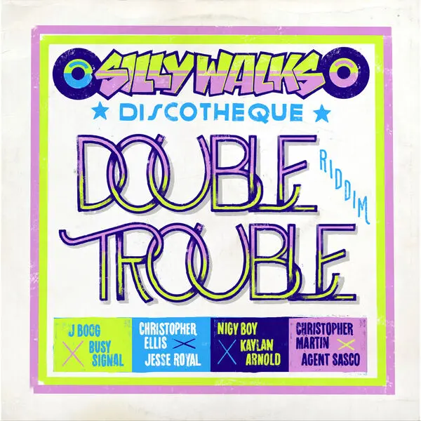 Double Trouble Riddim - Silly Walks Discotheque