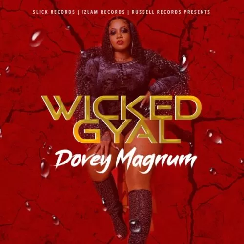 dovey magnum - wicked gyal