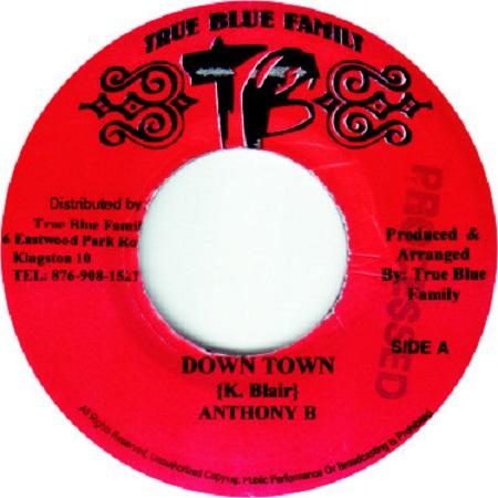 down town riddim - true blue family