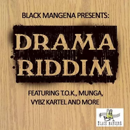 drama riddim - black mangena records