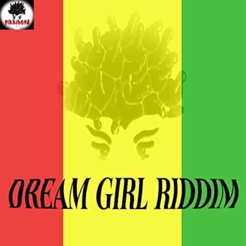 dream girl riddim - pikkihead records