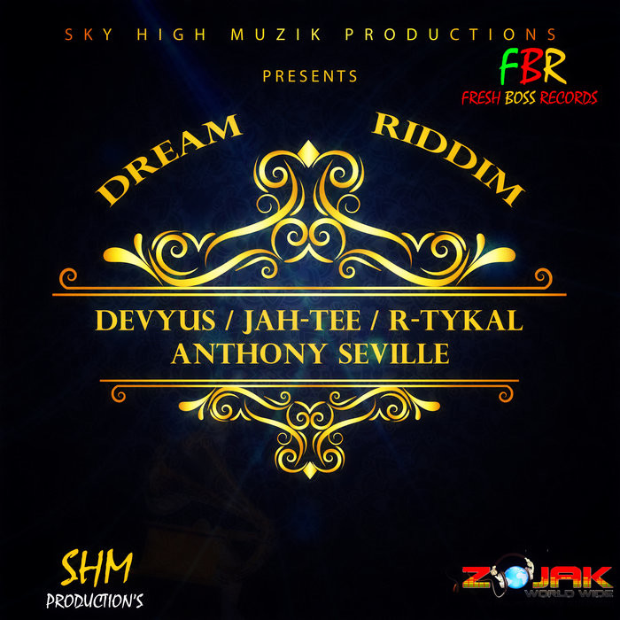 dream riddim - sky high muzik productions