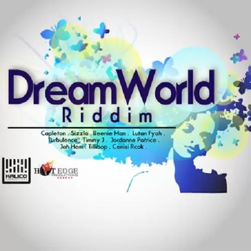 dreamworld riddim - kalico productions / hot edge records