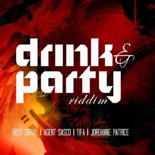 drink and party riddim - birchill records
