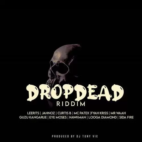 drop dead riddim - o2 muzik records 2020