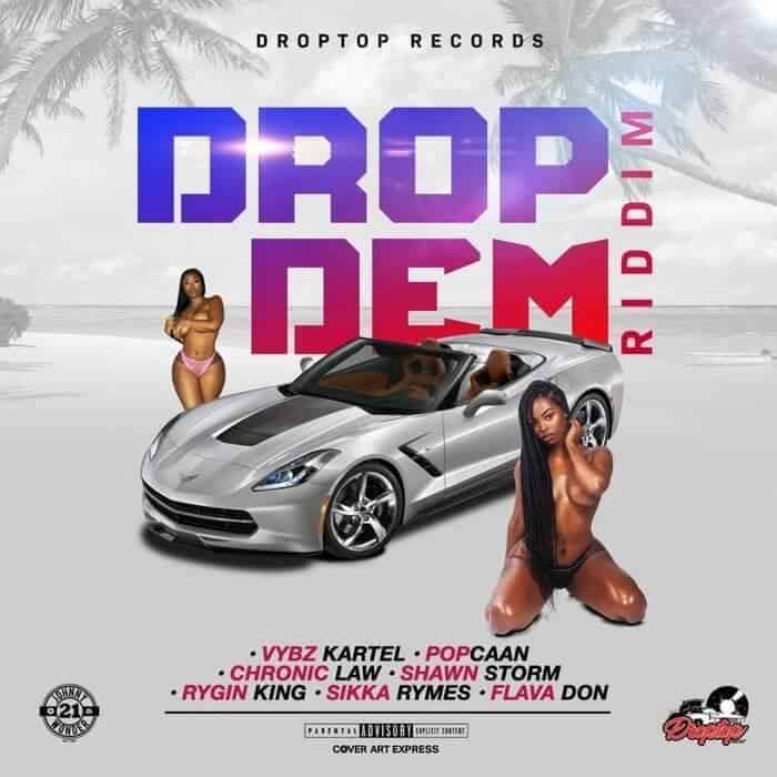 drop dem riddim - droptop records