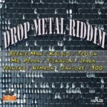 Drop Metal Riddim – K.C.M.G