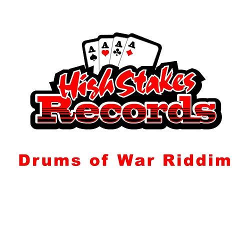 drums of war riddim - high stakes records
