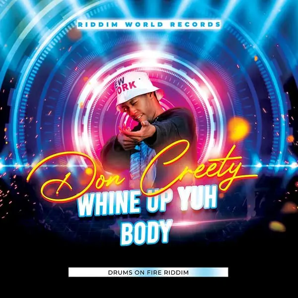 Don Creety – Whine Up Yuh Body don creety - whine up yuh body