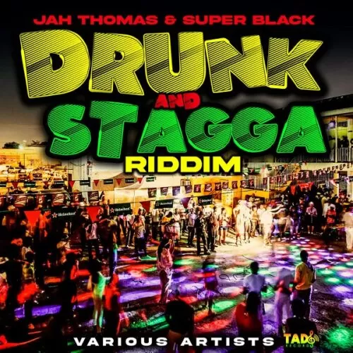 drunk & stagga riddim - jah thomas/super black records