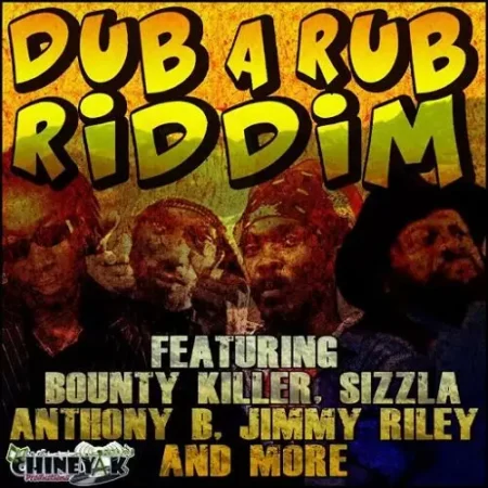 Dub A Rub Riddim - Chineyak Productions