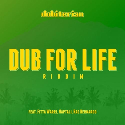 dub for life riddim - dubiterian records