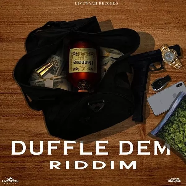 duffle dem riddim - livewyah records