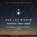 Dun Lop Riddim – Pot House Records