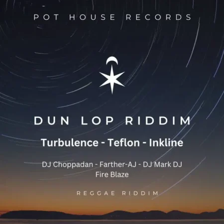 Dun Lop Riddim – Pot House Records Dun Lop Riddim - Pot House Records