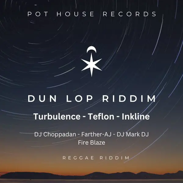 Dun Lop Riddim - Pot House Records