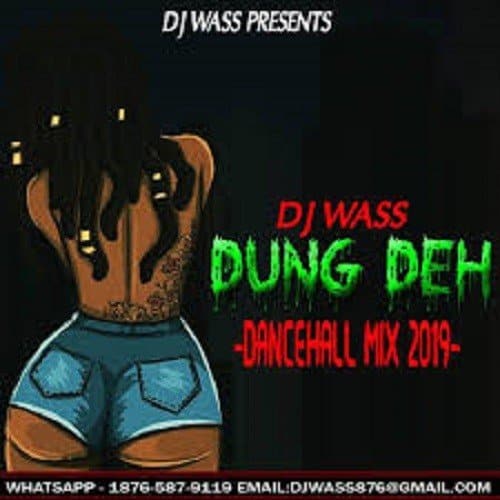 Dung Deh Dancehall Mix 2019